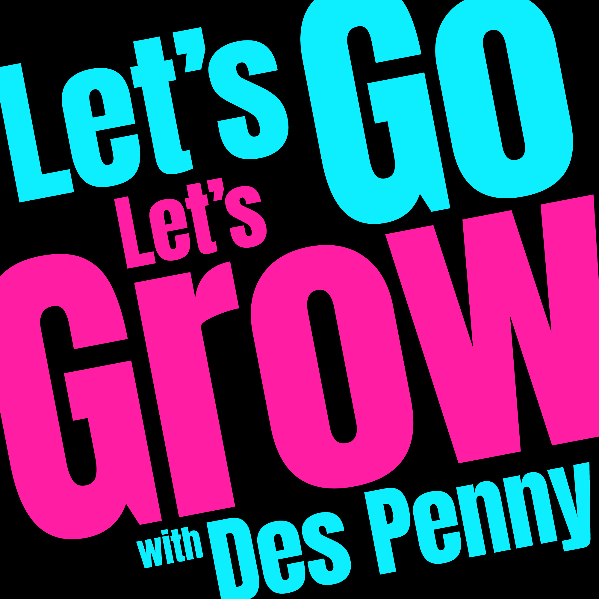 Let's Go Let's Grow Podcast