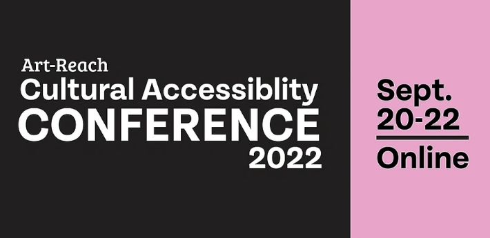 Text reads: "Cultural Accessibility Conference" in large white text and black background on the left followed by "Sept.20-22 Online" in black lettering with a pink background.