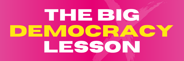 Large bold text: The Big Democracy Lesson on a fuscia background, with a large hand-written cross in the background