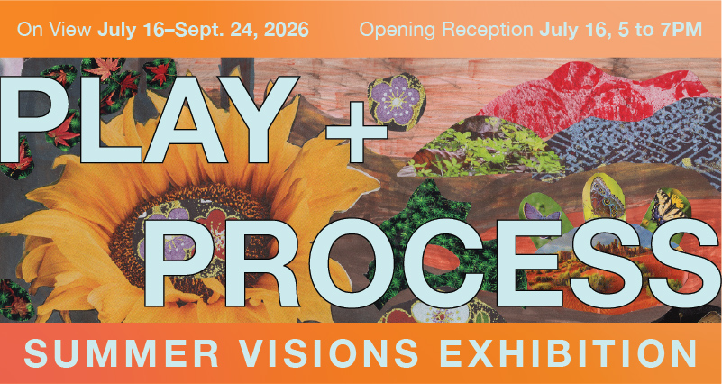 Play + Process: Summer Visions Art Exhibition at Path with Art