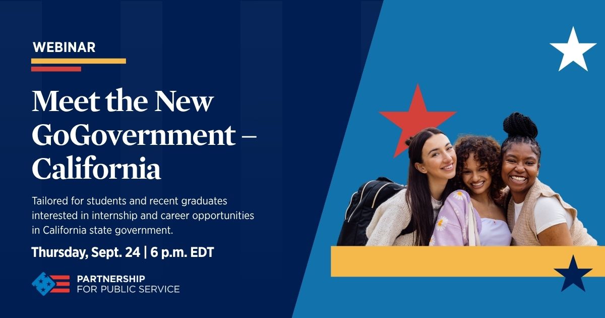 GoGovernment: Explore new features that help students and early-career talent find opportunities across federal, state and local government.