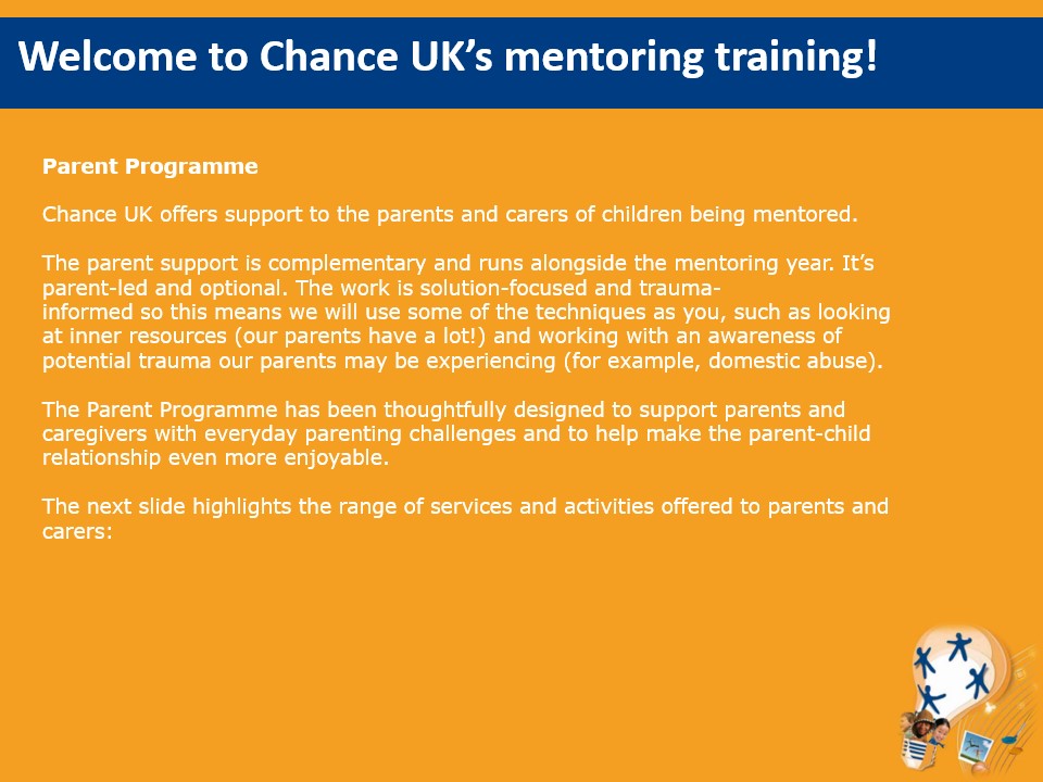 Welcome to Chance UK Virtual Training About the Parent Programme Slide