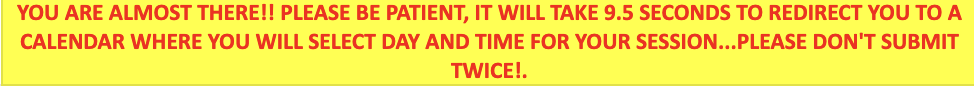 You will be redirected to a scheduling calendar after your application is submitted - this may take a few moments.