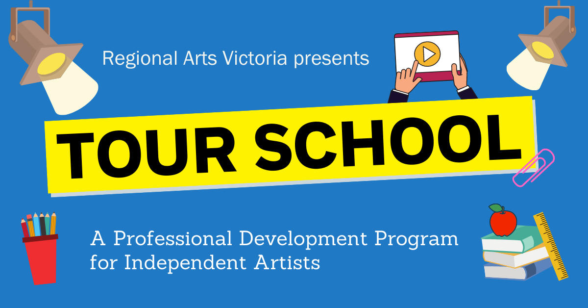 Regional Arts Victoria presents Tour School for Artists