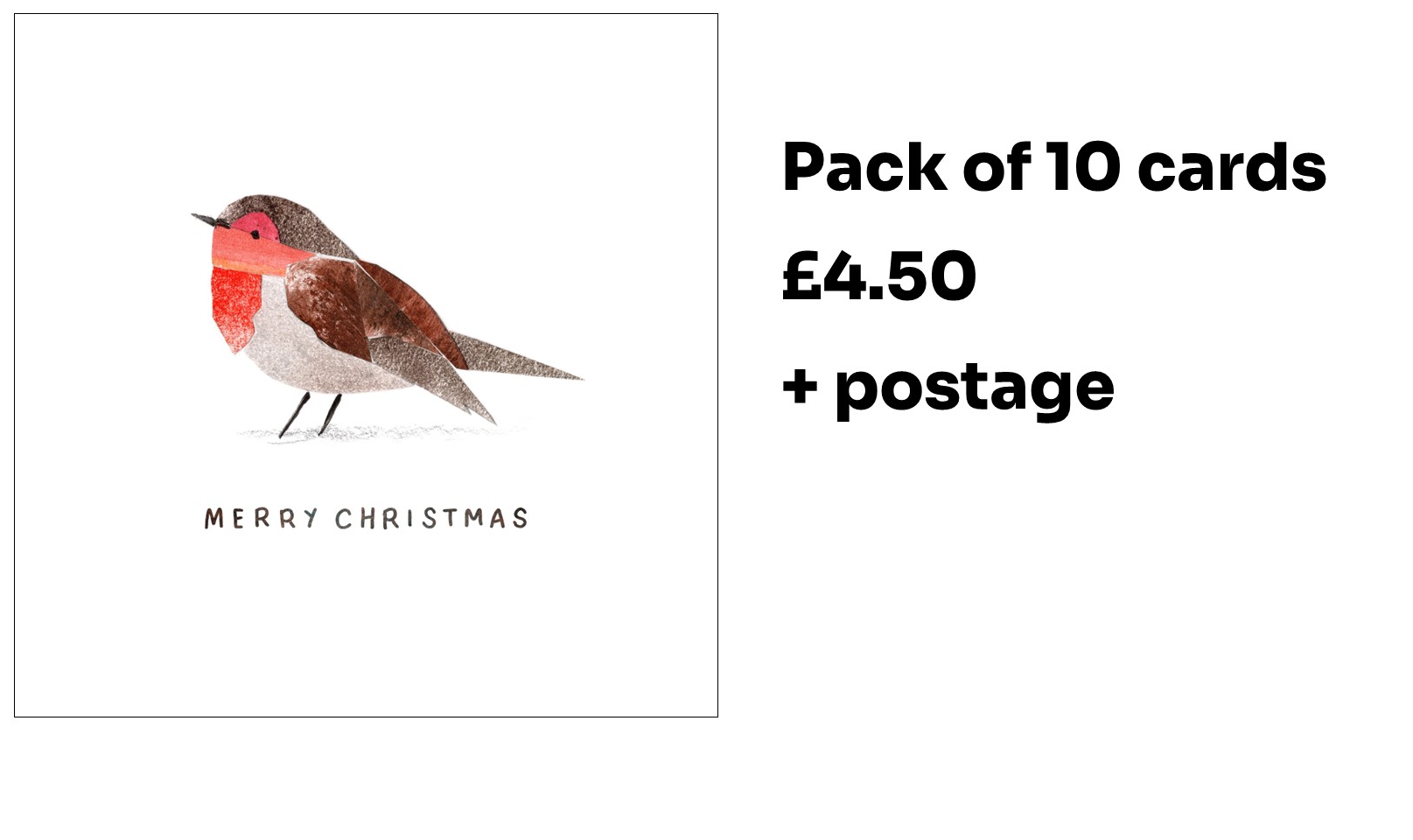 Christmas card design featuring Robin. £4.50 per pack of ten, plus postage