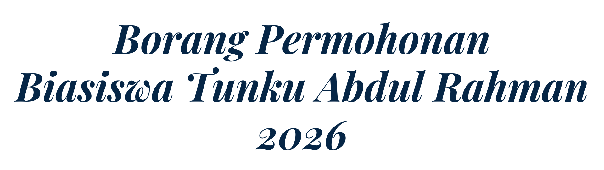 Borang Permohonan Biasiswa Tunku Abdul Rahman 2026