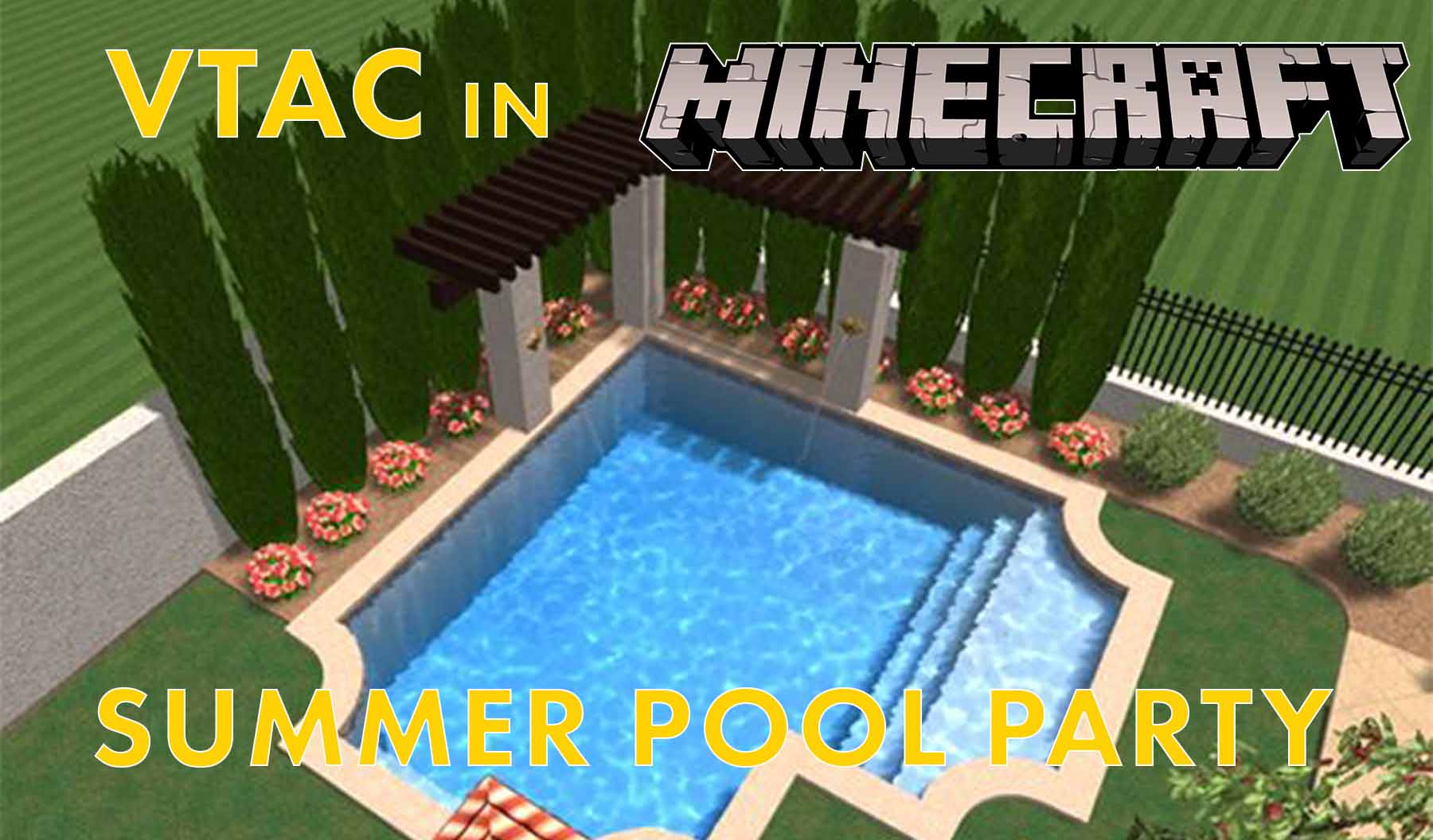 Summer Pool Party - VTAC in Minecraft