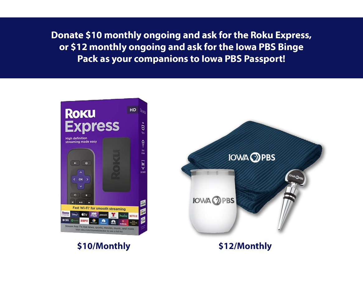 Image of Roku Express and Iowa PBS Binge Pack optional add-on gifts