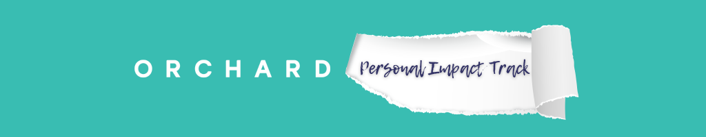 Orchard Personal Impact Track